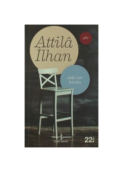 Elde Var Hüzün Attila İlhan  İş Bankası