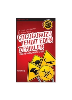 Çocuğunuzu Tehdit Eden Zehirler      Hayy