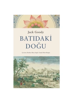 Batidaki̇ Doğu Jack Goody Alfa Basım
