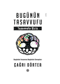 Bugünün Tasavvufu Tasavvufa Giriş  Çağrı Dörter