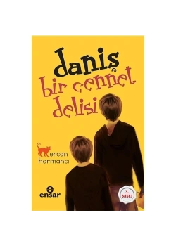Daniş Bir Cennet Delisi. Ercan Harmancı  Ensar