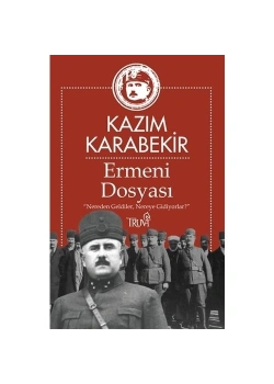 Ermeni Dosyası  Kazım Karabekir  Truva Yayın