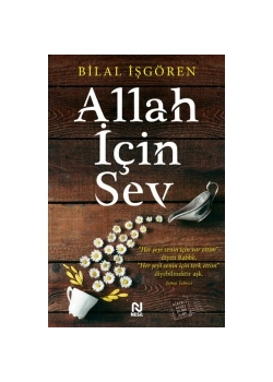 Allah İçin Sev. Bilal İşgören   Nesil