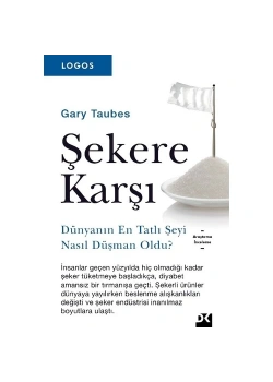 Şekere Karşı Gary Taubes Doğan Kitap