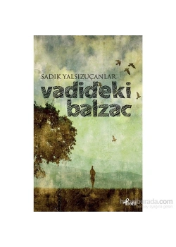 Vadideki Balzac S.Yalsizuçanlar Profil