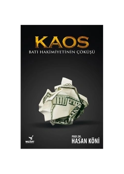 Kaos Batı Hakimiyetinin Çöküşü. Hasan Köni