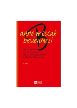 Anne Ve Çocuk Beslenmesi- Mine Arli Pegem