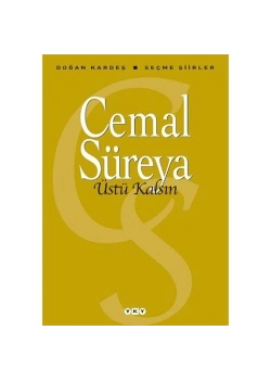 Üstü Kalsın    Seçme Şiirler   Cemal Süreya    Yapı Kredi