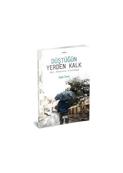 Düştüğün Yerden Kalk  Leyla Semiz Eşikyayın