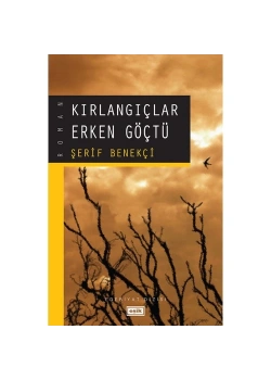Kırlangıçlar Erken Göçtü  Şerif Benekçi