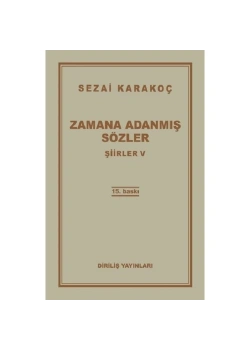 Zamana Adanmış Sözler Şiirler 5  Sezai Karakoç  Diriliş