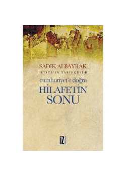 Cumhuriyete Doğru Hilafetin Sonu   İz