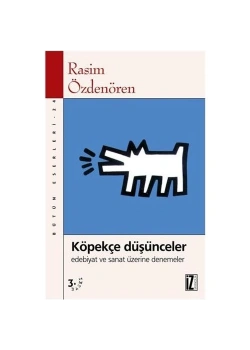 Köpekçe Düşünceler / R.Özdenören  İz Yayıncılık