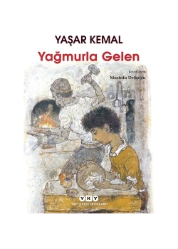 Yağmurla Gelen   Yaşar Kemal  Yapı Kredi