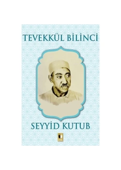 Tevekkül Bilinci   Seyyid Kutub   Ehil