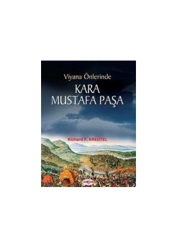 Viyana Önlerinde Kara Mustafa Paşa Richard Kreutel Akçağ