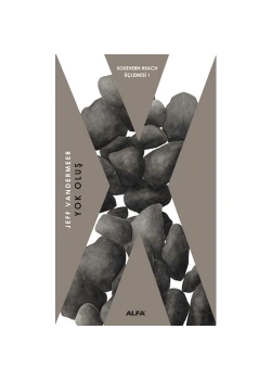 Yok Oluş Southern Reach Alfa
