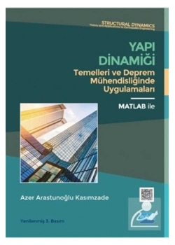 Yapı Dinamiği Temelleri Ve Deprem Mühendisliğinde Uygulamaları