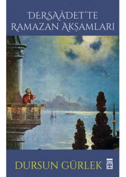 Dersaadette Ramazan Akşamları.Dursun Gürlek   Timaş