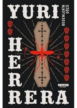 Bedenlerin Göçü Yuri Herrera Notos