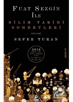 Bilim Tarihi Sohbetleri Fuat Sezgin Pinar Yayın