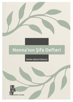 Nonnanın Şifa Defteri  Ömür Güler  Özkale