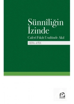 Sünniliğin Izinde Caferi Fikih Usulünde Akil Pinar