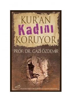 Kuran Kadını Koruyor Gazi Özdemir Şira Yayın