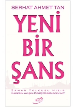 Yeni Bir Şans Serhat Ahmet Tan Şira Yayın