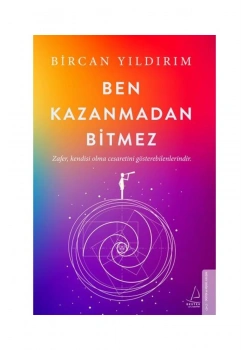 Ben Kazanmadan Bitmez Bircan Yıldırım Destek Yayın
