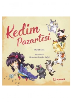 Kedim Pazartesi Buket Kılıç Uçanbalık