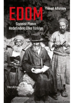 Edom Siyonist Planın Hedefindeki Ülke Türkiye  Yılmaz Altunsoy   Hayy