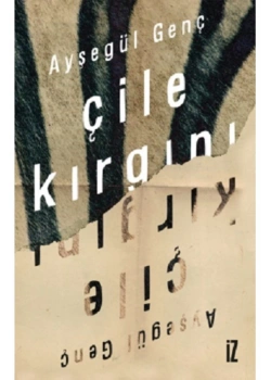Çile Kırgını Ayşegül Genç İz Yayıncılık