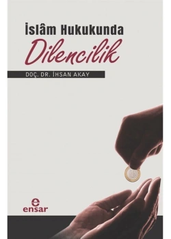 İslam Hukukunda Dilencilik  İhsan Akay  Ensar