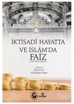 İktisadi Hayatta Ve İslamda Faiz Recep Cici-Süleyman Sayar Ensar