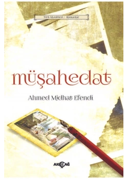 Müşahedat Ahmed Mithat Efendi Akçağ