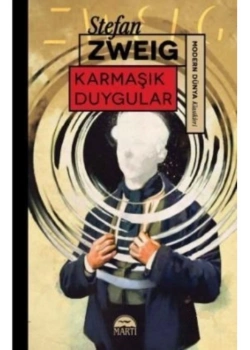 Karmaşık Duygular Stefan Zweıg Martı Yayın