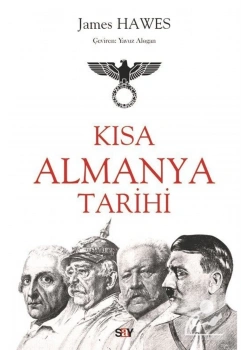 Kısa Almanya Tarihi James Hawea Say Yayın