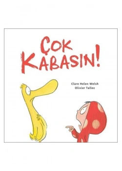 Çok Kabasın Clare Helen Ciltli  Martı Çocuk Yayın