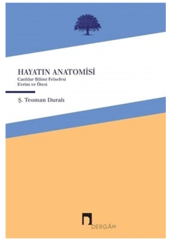 Hayatın Anatomisi  Teoman Duralı  Dergah