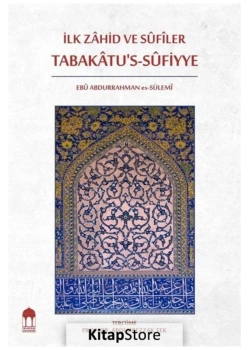 İlk Zahid Ve Sufiler Tabakatussfiyye.Abdürrezzak Tek Bursa Akademi