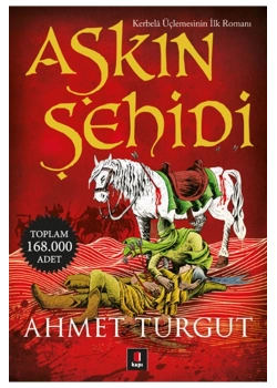 Aşkın Şehidi - Ahmet Turgut - Kapı Yayın
