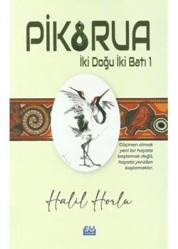 Pikrua İki Doğu İki Batı Halil Horlu Su Yayınları