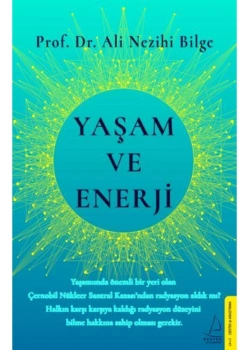 Yaşam Ve Enerji  Ali Nezihi Bilge Destek Yayın