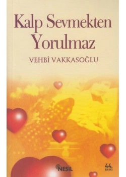 Kalp Sevmekten Yorulmaz - Vehbi Vakkasoğlu - Nesil