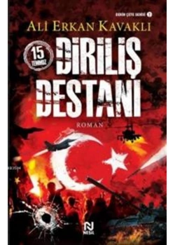 15 Temmuz Diriliş Destanı Ali Erkan Kavaklı Nesil