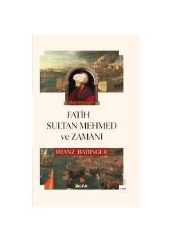 Fati̇H Sultan Mehmed Ve Zamani Franz Rabinger-Ci̇Ltsi̇Z Alfa