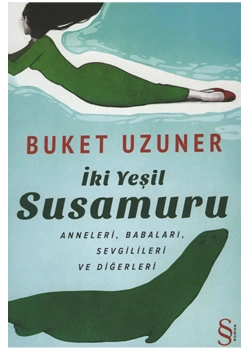 İki Yeşil Susamuru    Buket Uzuner    Everest