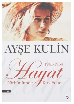 Hayat Dürbünümde Kırk Sene (1941-1964)- Ayşe Kulin - Everest