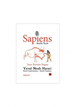 Sapıens Grafik Tarih İnsan Türünün Doğuşu 1.Cilt Kolektif